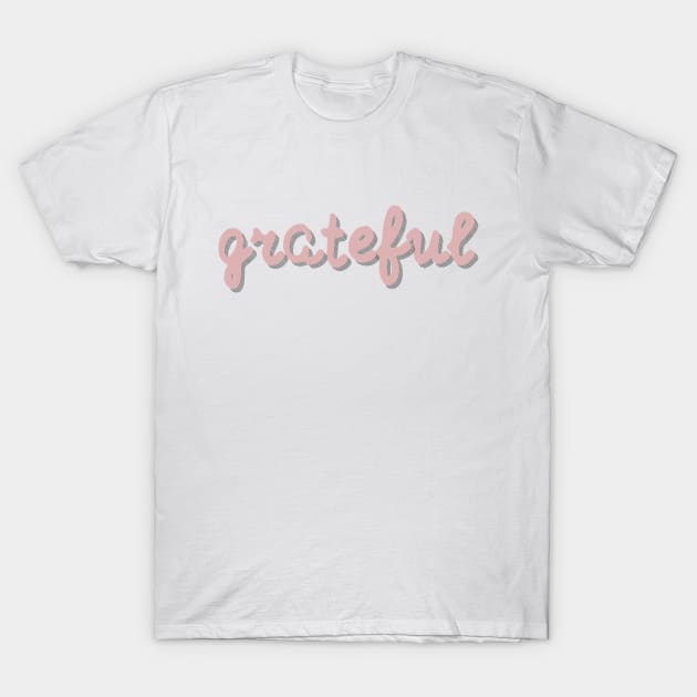 Grateful T-Shirt by Sage-Wood